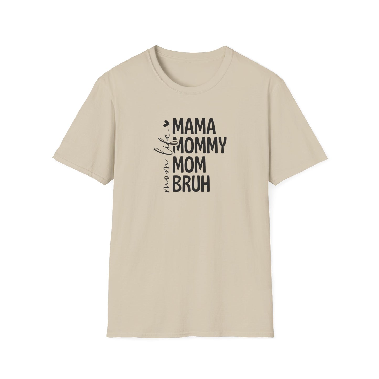 Softstyle "Mom Life Bruh" T-Shirt