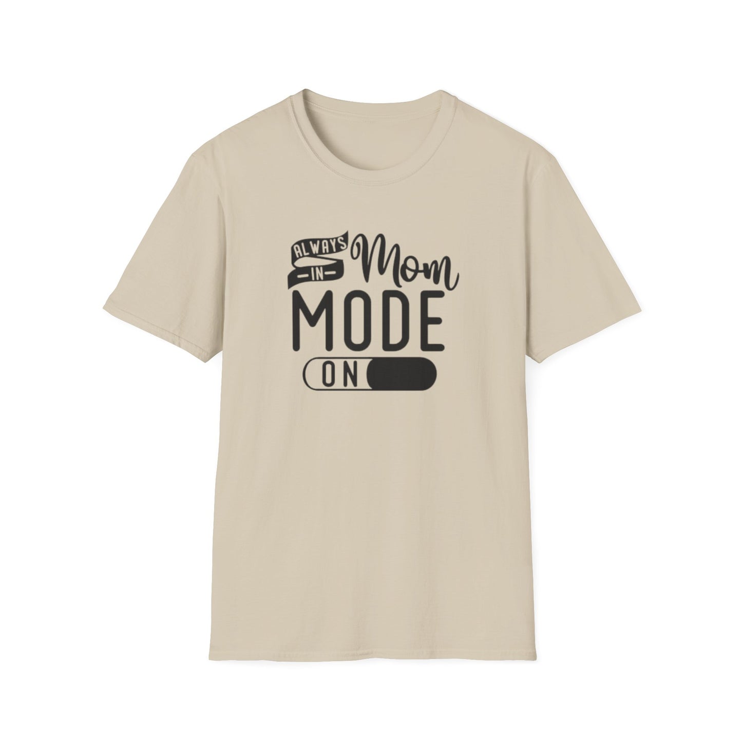 Softstyle "Mom Mode On" T-Shirt
