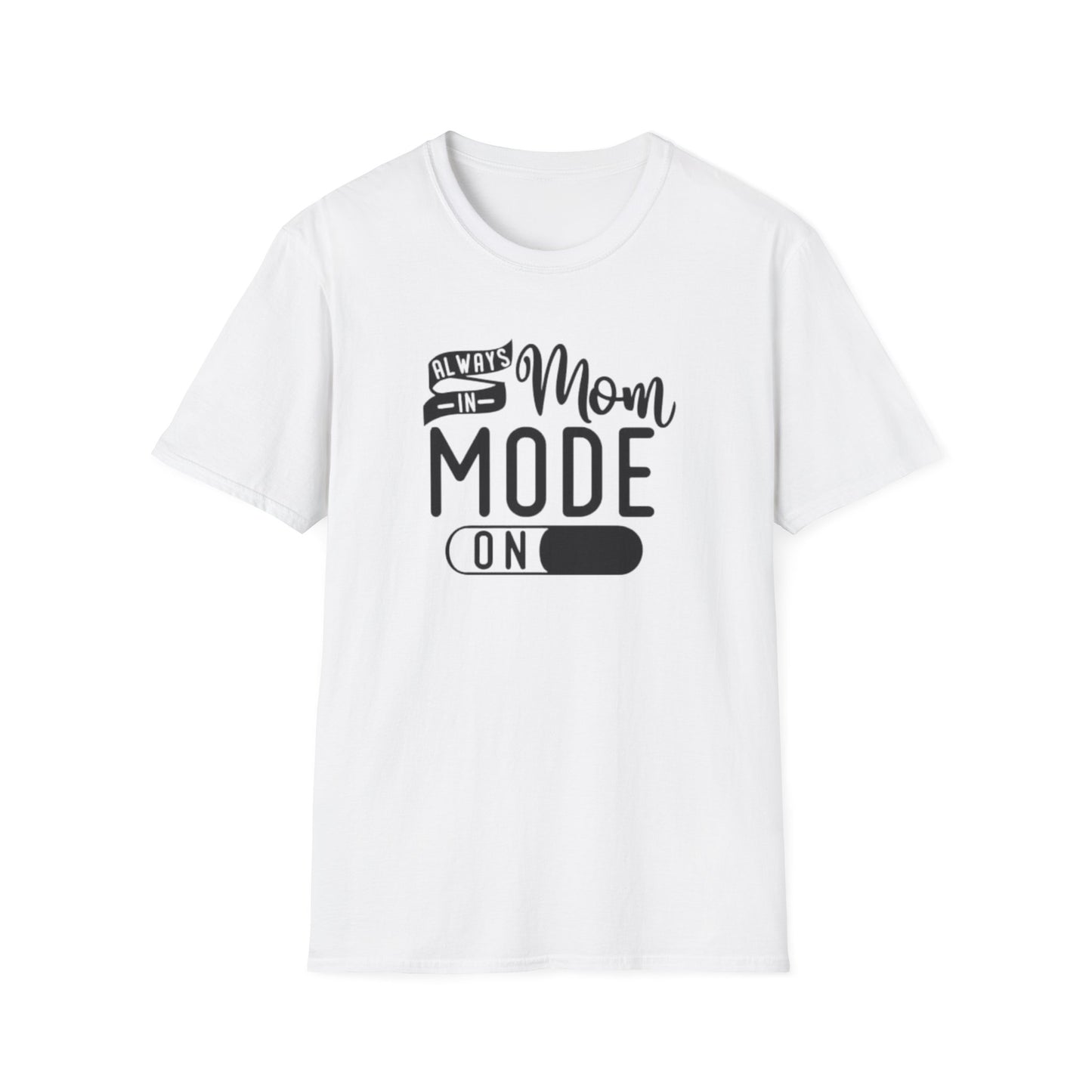 Softstyle "Mom Mode On" T-Shirt