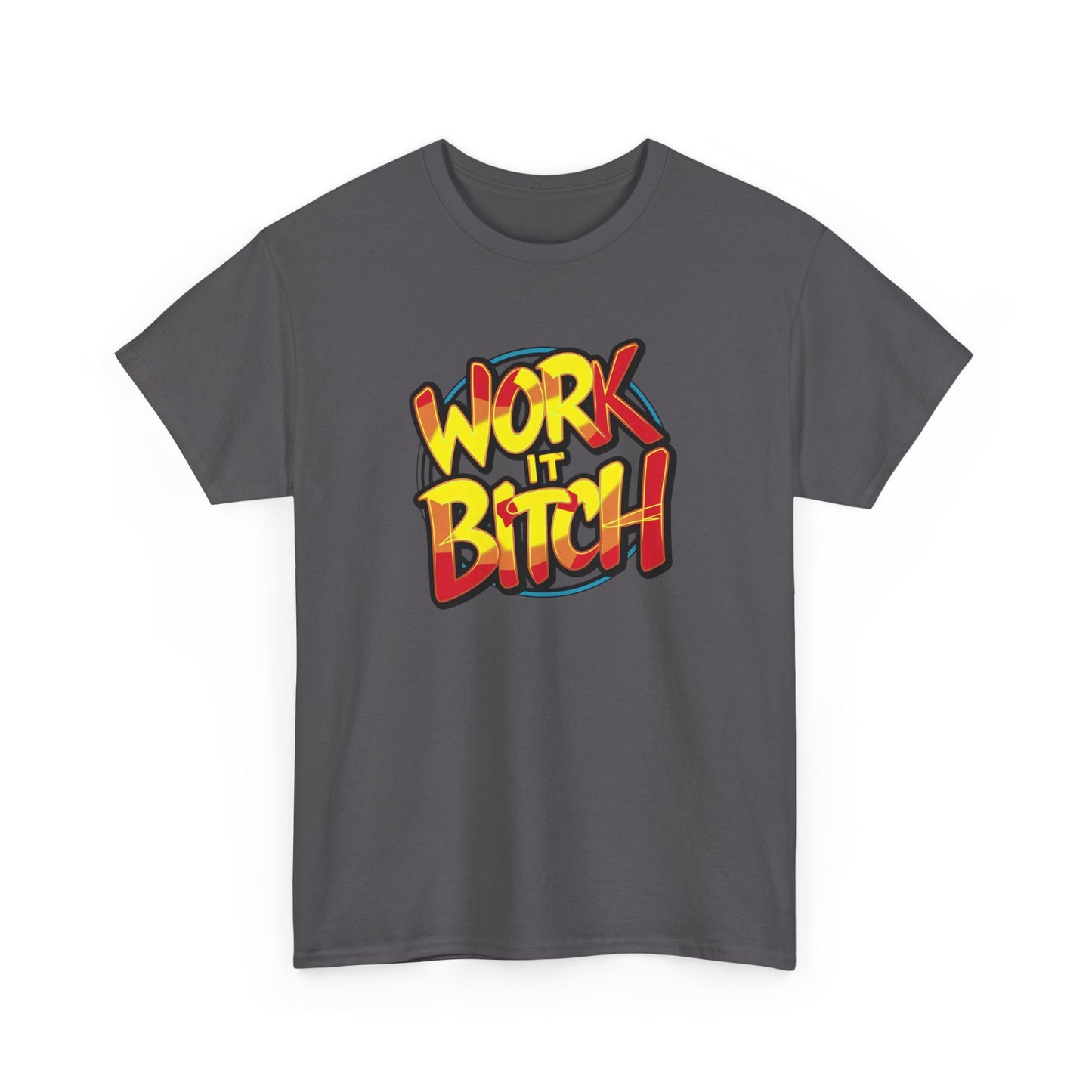 Unisex Heavy Cotton work it B... Tee