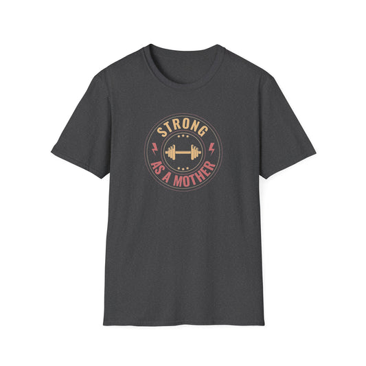 Softstyle  "Strong as a Mom" T-Shirt