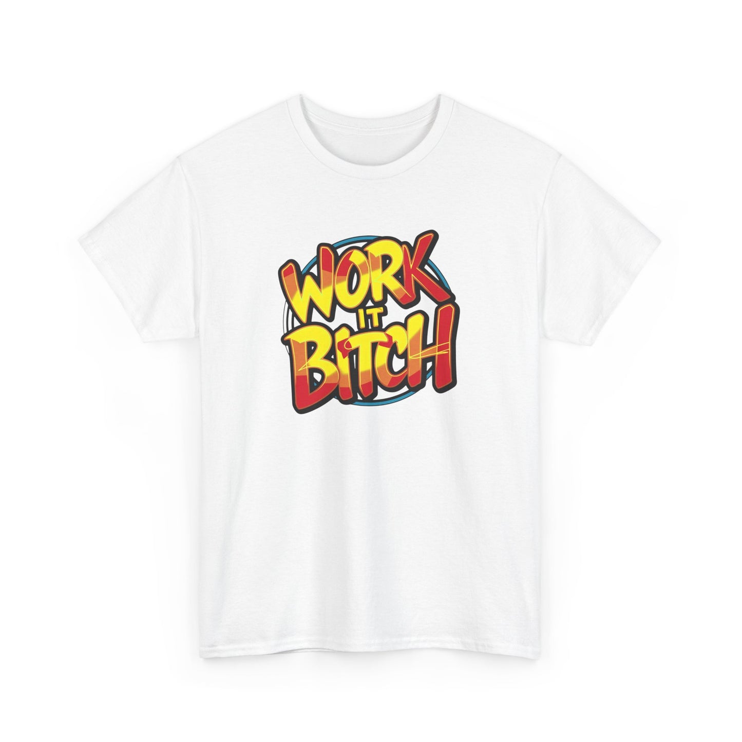 Unisex Heavy Cotton  work it B... Tee