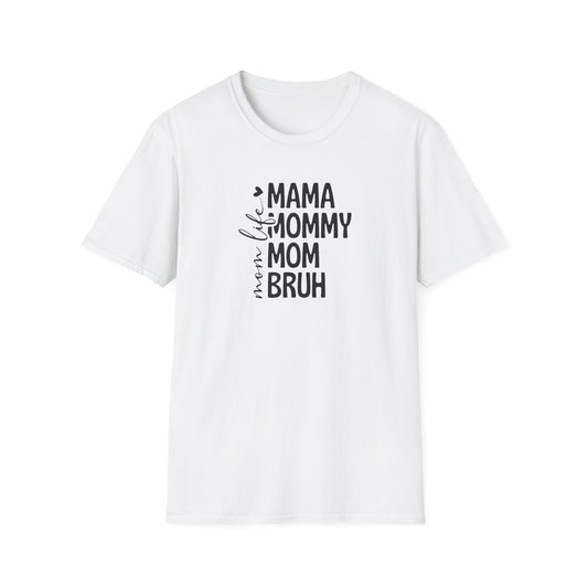 Softstyle  "Mom Life Bruh" T-Shirt